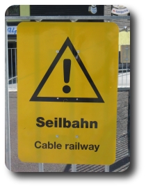 Achtung Seilbahn!